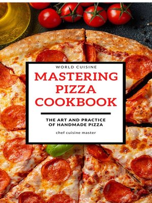 cover image of MASTERING PIZZA COOKBOOK